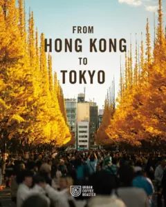 Poster style image with the words From Hong Kong to Tokyo over a city street lined with golden autumn trees and a crowded urban scene Urban Coffee Roaster logo at bottom